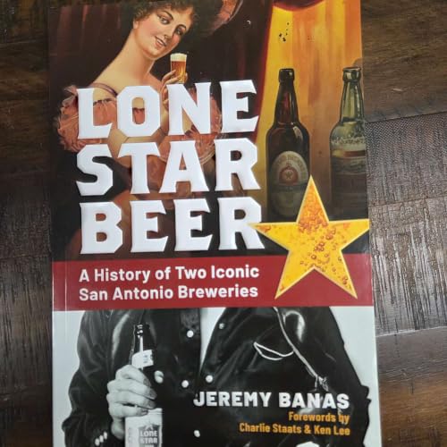 The Story of Lone Star Beer