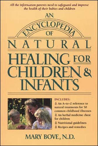 An Encyclopedia Of Natural Healing For Children And Infants