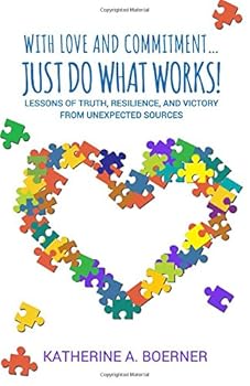 Paperback Just Do What Works!: Lessons of truth, resilience, and victory from unexpected sources Book