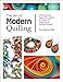The Art of Modern Quilling: Contemporary Paper Techniques & Projects for Captivating Quilled Designs