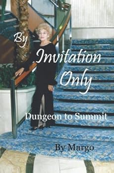 Paperback By Invitation Only: Dungeon To Summit Book