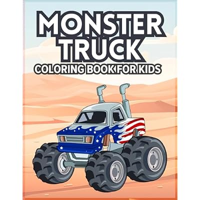 Monster Truck Coloring Book For Kids Ages 8-12