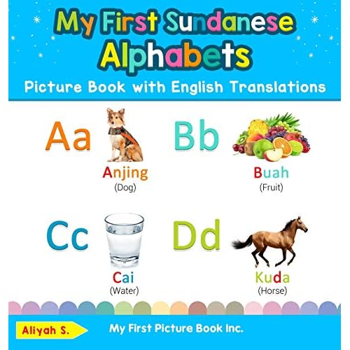 My First Sundanese Alphabets Picture Book with English Translations