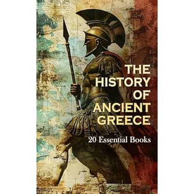 The History of Ancient Greece: 20 Essential Books