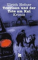 Trevisan und der Tote am Kai 3934927971 Book Cover