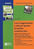 macchine movimento terra usate lazio  Corso di aggiornamento e video per operatori di macchine movimento terra. Con DVD