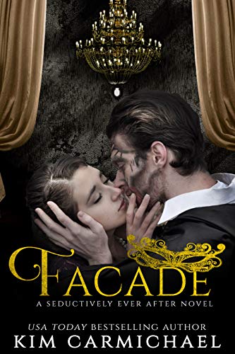 Facade: A Modern Romance Inspired by The Phantom of The Opera (Seductively Ever After Book 1)