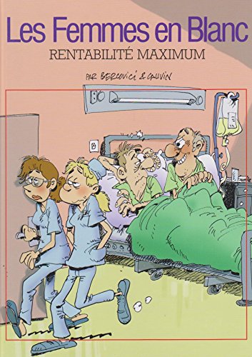Les Femmes en Blanc : Rentabilité maximum