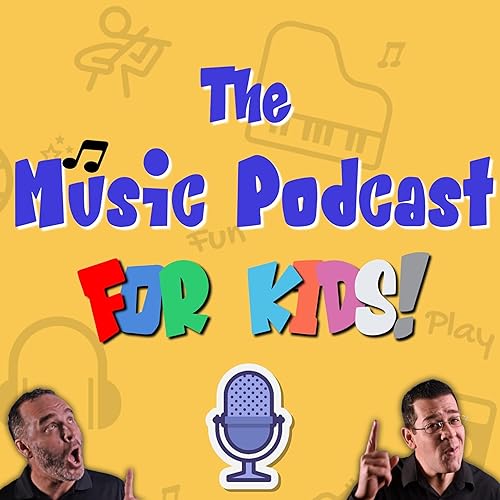 The Music Podcast for Kids! Podcast Por The Music Podcast for Kids! arte de portada