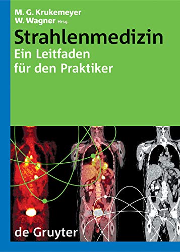 Strahlenmedizin: Ein Leitfaden für den Praktiker (Leitfäden für den Praktiker)