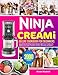 Produktbild Ninja Creami Deluxe Cookbook for Beginners: Easy & Flavorful Ninja Creami Recipes Take You to Explore the World of Ice Cream, Smoothie, Sorbet, Milkshake and Gelato