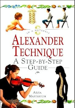 Hardcover In a Nutshell: Alexander Technique: A Step-By-Step Guide Book