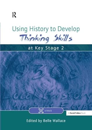 Using History to Develop Thinking Skills at Key Stage 2 book cover