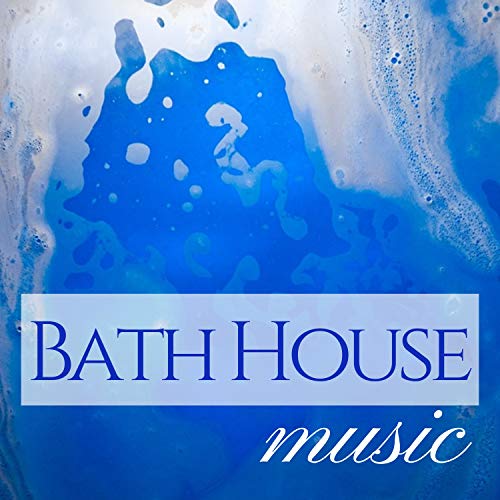 Amazon Music Bathing in BathのBath House Music Songs for Taking