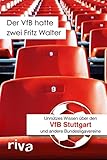  Der VfB hatte zwei Fritz Walter: Unnützes Wissen über den VfB Stuttgart und andere Bundesligavereine