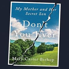 Don't You Ever Audiobook By Mary Carter Bishop cover art