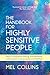 The Handbook for Highly Sensitive People: How to Transform Feeling Overwhelmed and Frazzled to Empowered and Fulfilled