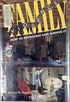 Family Violence: How to Recognize and Survive It 0822500477 Book Cover