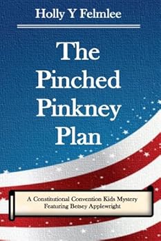 Paperback The Pinched Pinkney Plan (Constitutional Convention Kids Mystery Series) Book