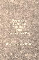 From the furrows to the pits: Van Voorhis, PA 0961574704 Book Cover