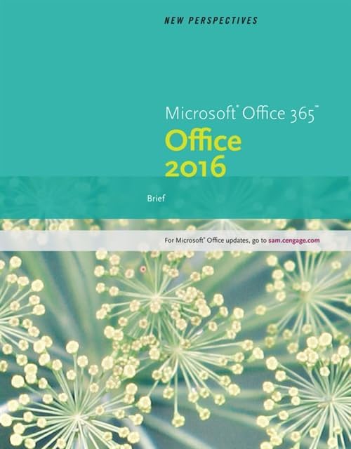 New Perspectives Microsoft Office 365 & Office 2016: Brief