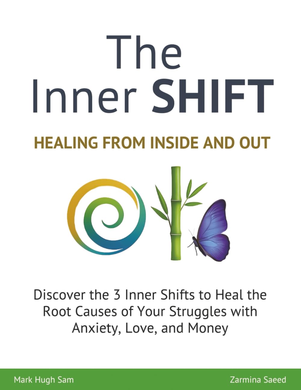 The Inner SHIFT: Discover the 3 Inner Shifts to Heal the Root Causes of Your Struggles with Anxiety, Love and Money