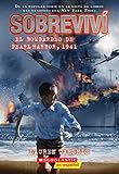 SobrevivÃ­ el bombardeo de Pearl Harbor, 1941 (I Survived the Bombing of Pearl Harbor, 1941) (Spanish Edition)