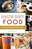 Hamilton County Food: From Casual Grub to Gastropubs (English Edition)