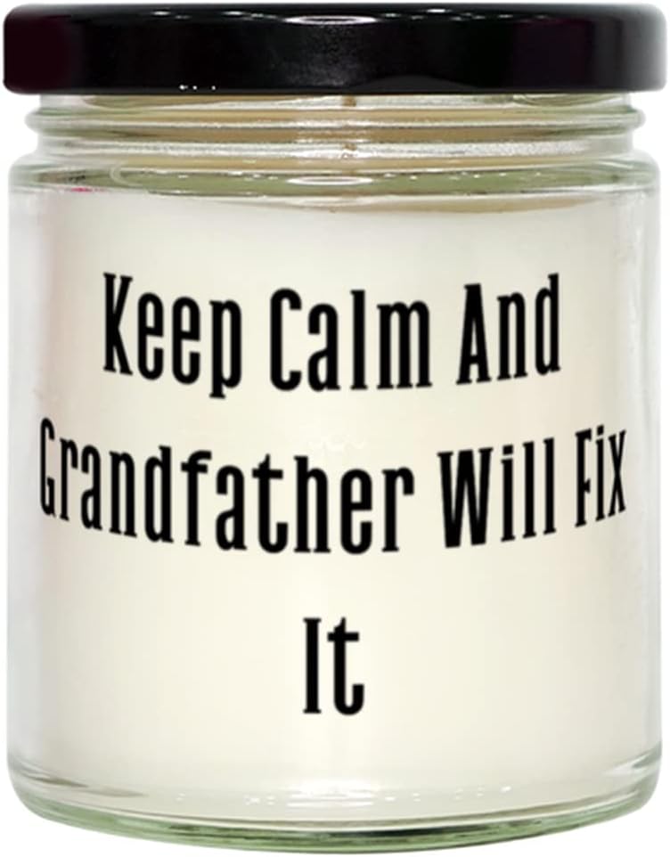 Motivational Grandfather Candle, Keep Calm And Grandfather Will Fix It, Joke Gifts for Grandpop, Holiday Gifts