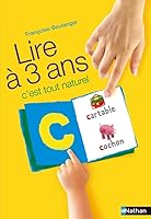 Lire à 3 ans : C'est tout naturel 2092782967 Book Cover