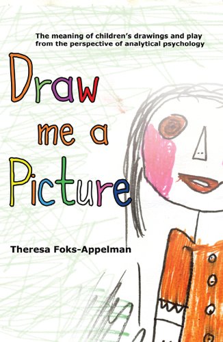 drawing from perspective - Draw Me A Picture: The Meaning of Children's Drawings and Play from the Perspective of Analytical Psychology