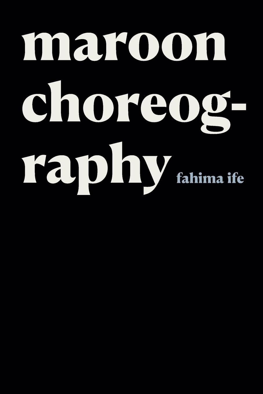 Maroon Choreography (Black Outdoors: Innovations in the Poetics of Study)