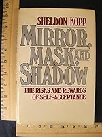 Mirror, Mask, and Shadow: The Risk and Rewards of Self-Acceptance 0553201085 Book Cover