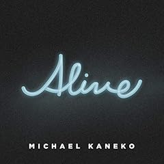 Alive / Michael Kaneko