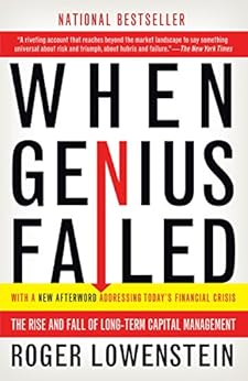 When Genius Failed: The Rise and Fall of Long-Term Capital Management by [Roger Lowenstein]