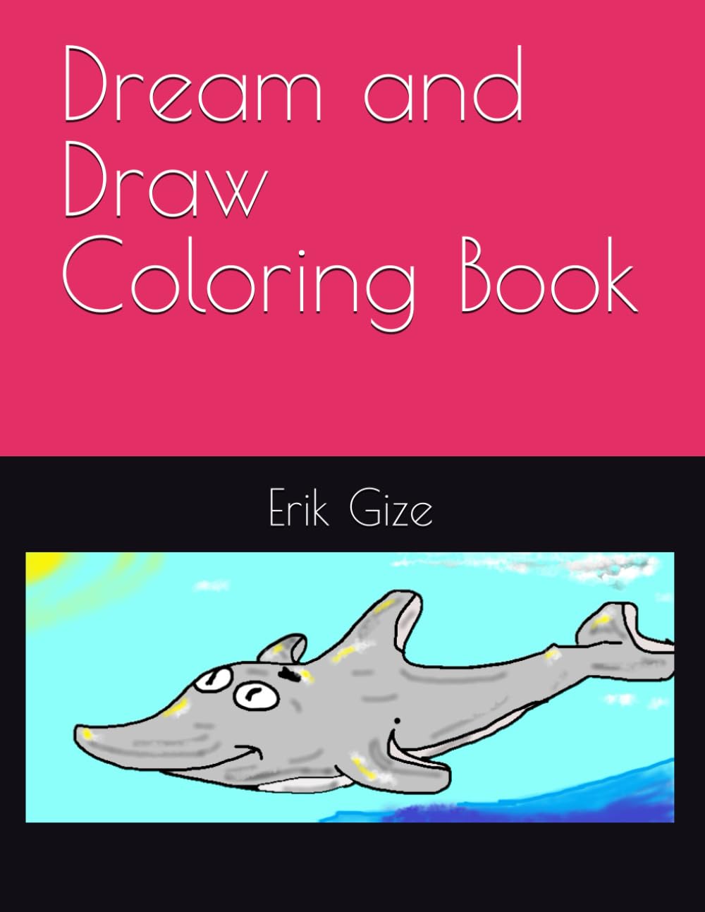 Dream and Draw: Draw and Dream with your Animal Friends