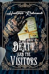 Death and the Visitors (Mary Shelly Mysteries Book 2)