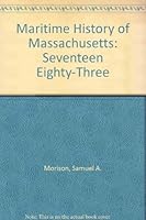 Maritime History of Massachusetts: Seventeen Eighty-Three 0395083559 Book Cover