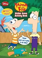 Phineas and Ferb: Sticker Scene Activity Book 1403760551 Book Cover