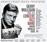 Gerry Mulligan and the Concert Jazz Band. Santa Monica 1960. Guest soloist: Zoot Sims