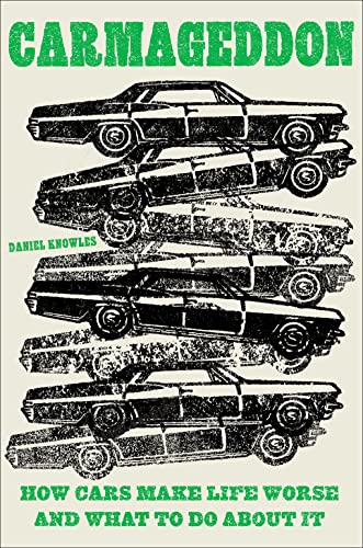 Carmageddon How Cars Affect Life