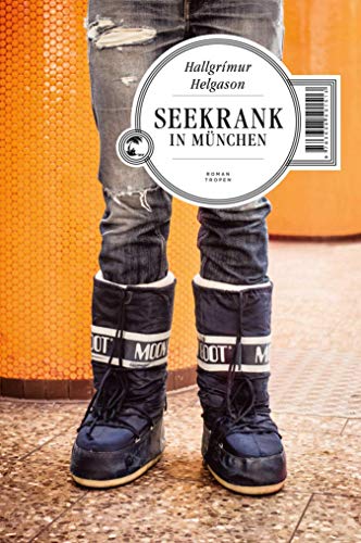 Seekrank in MÃ¼nchen: Roman (German Edition)