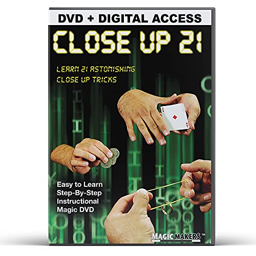 Magic Makers Close up 21 - Learn 21 Astonishing Close-up Magic Tricks That You Can Do Anywhere, Anytime