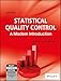 Statistical Quality Control: A Modern Introduction, 6Th Ed