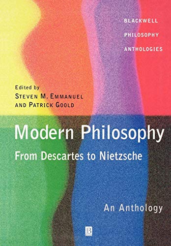 Modern Philosophy - From Descartes To Nietzsche: An Anthology: 17 (Blackwell Philosophy Anthologies)