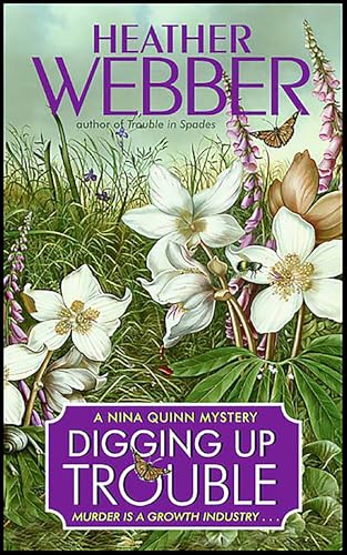 Digging Up Trouble: A Nina Quinn Mystery