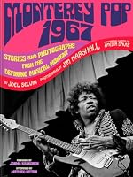 Monterey Pop 1967: Stories and Photographs from the Defining Musical Moment 1797247514 Book Cover