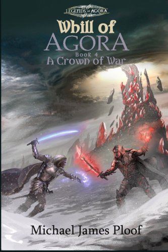 Buy A Crown of War: Whill of Agora Book 4 (Legends of Agora): Volume 4 — BookShops.in