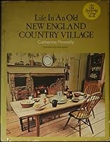 Life in an Old New England Country Village 0690490933 Book Cover