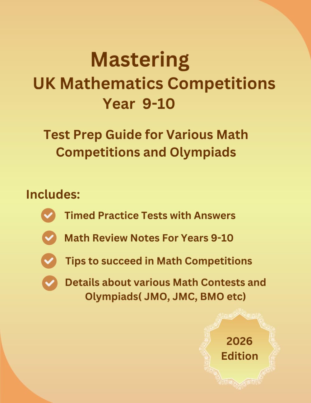 Mastering UK Mathematics Competitions Practice Book for School Year 9- 10 (Ages 13-15): Complete Test Prep Guide including Study Guide and Practice ... Contests(Math Olympiads, JMO,JMC, BMO etc.)